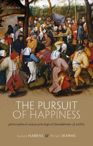 The Pursuit of Happiness: Philosophical and Psychological Foundations of Utility [Hardcover]