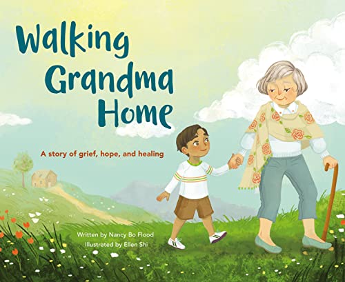 Walking Grandma Home: A Story of Grief, Hope,