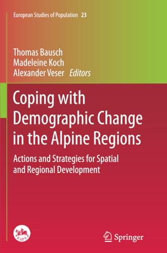 Coping ith Demographic Change in the Alpine Regions Actions and Strategies for [Paperback]