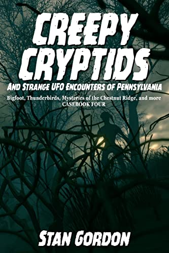 Creepy Cryptids And Strange Ufo Encounters Of Pennsylvania. Bigfoot, Thunderbird