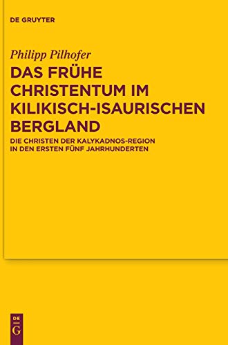 Frhe Christentum Im Kilikisch-Isaurischen Bergland  Die Christen der Kalykadno [Hardcover]