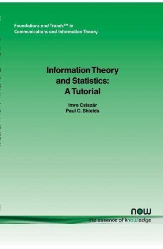 Information Theory And Statistics: A Tutorial (foundations And Trends In Communi [Paperback]