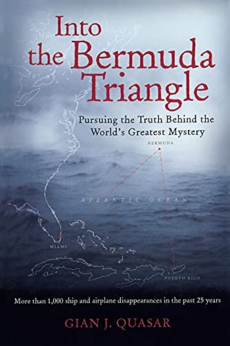 Into the Bermuda Triangle Pursuing the Truth Behind the World's Greatest Myster [Paperback]