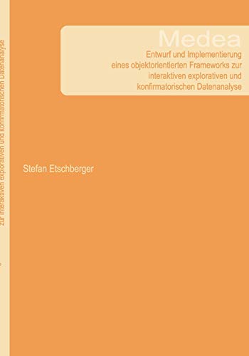 Medea - Enturf und Implementierung eines objektorientierten Frameorks zur inte [Paperback]