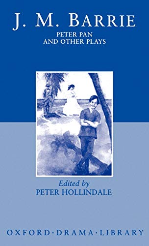 Peter Pan and Other Plays The Admirable Crichton Peter Pan When Wendy Gre Up [Hardcover]