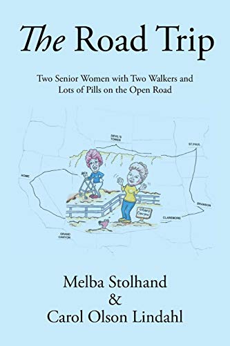 The Road Trip To Senior Women With To Walkers And Lots Of Pills On The Open R [Paperback]