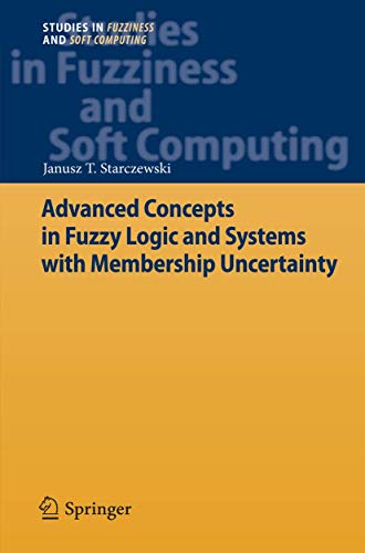 Advanced Concepts in Fuzzy Logic and Systems with Membership Uncertainty [Hardcover]