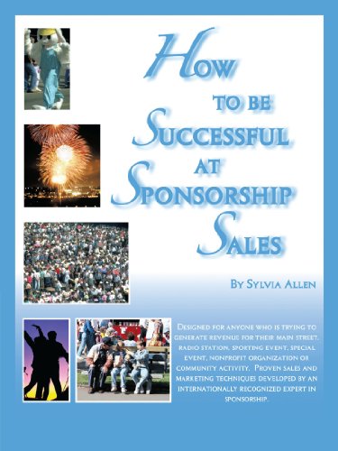 Ho To Be Successful At Sponsorship Sales [Paperback]