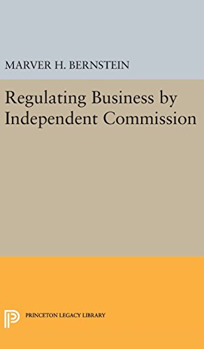 Regulating Business by Independent Commission [Hardcover]