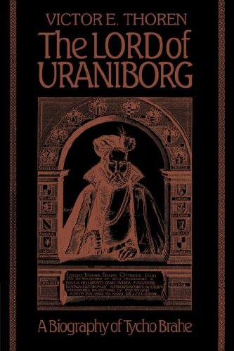 The Lord of Uraniborg A Biography of Tycho Brahe [Paperback]