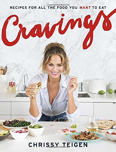 Cravings: Recipes for All the Food You Want t