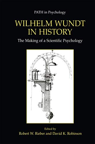 Wilhelm Wundt in History: The Making of a Scientific Psychology [Hardcover]