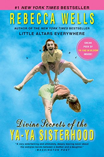 Divine Secrets of the Ya-Ya Sisterhood: A Novel [Paperback]