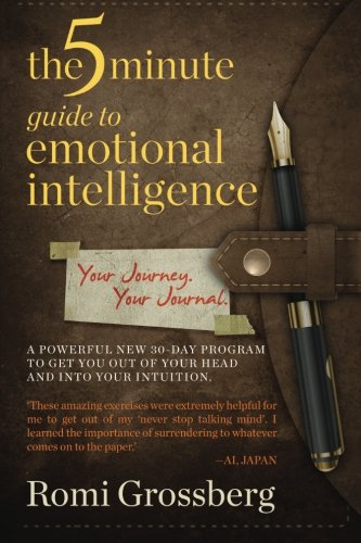 The 5-Minute Guide To Emotional Intelligence Your Journey Your Journal [Paperback]