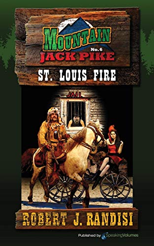 St. Louis Fire (mountain Jack Pike) (volume 6) [Paperback]