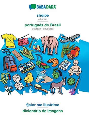 BABADADA, Shqipe - Portugu&65533s Do Brasil, Fjalor Me Ilustrime - Dicion&655 [Paperback]