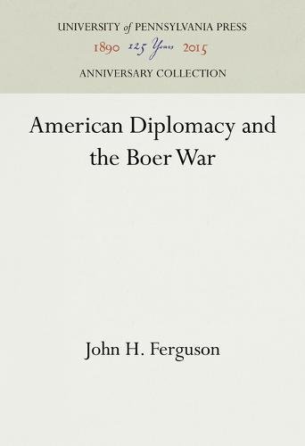 American Diplomacy and the Boer War [Hardcover]