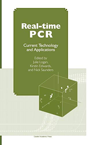 Real-Time PCR Current Technology and Applications [Hardcover]