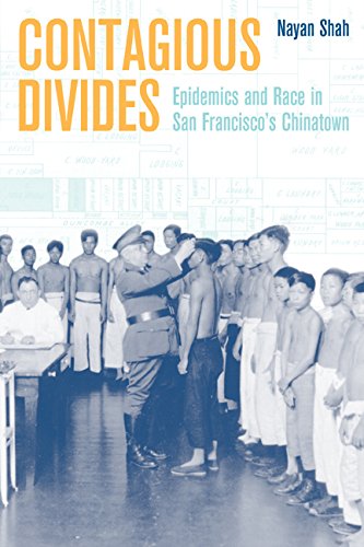 Contagious Divides Epidemics and Race in San Franciscos Chinaton [Paperback]