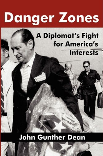 Danger Zones A Diplomat's Fight For America's Interests [Paperback]