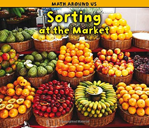 Sorting At The Market (math Around Us) [Paperback]