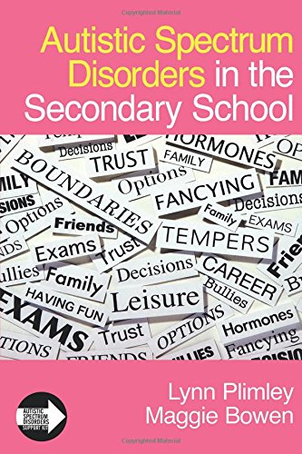 Autistic Spectrum Disorders in the Secondary School [Paperback]