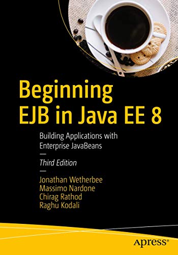 Beginning EJB in Java EE 8 Building Applications ith Enterprise JavaBeans [Paperback]