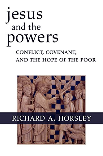 Jesus and the Poers  Conflict, Covenant, and the Hope of the Poor [Paperback]