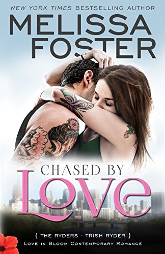 Chased by Love (Love in Bloom The Ryders) Trish Ryder [Paperback]