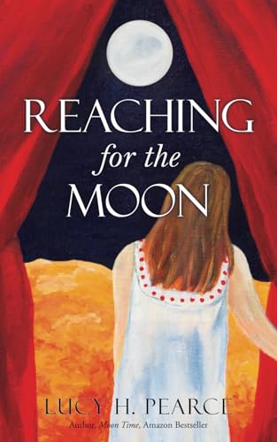 Reaching for the Moon: a girl's guide to her cycles [Paperback]