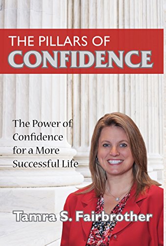 The Pillars Of Confidence The Poer Of Confidence For A More Successful Life [Hardcover]