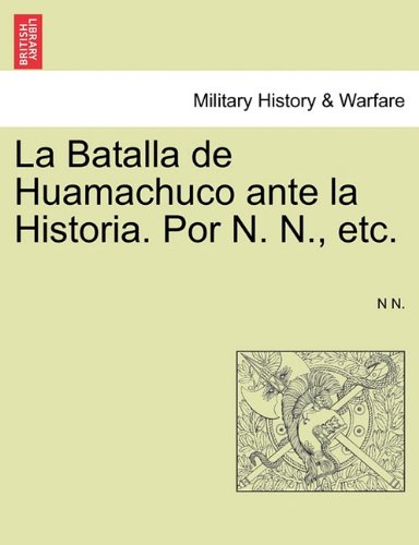 Batalla de Huamachuco Ante la Historia Por N N , Etc [Paperback]