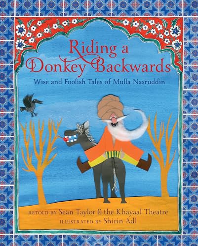 Riding a Donkey Backwards: Wise and Foolish Tales of Mulla Nasruddin [Hardcover]