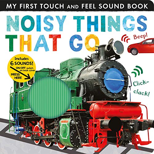 Noisy Things That Go [Board book]