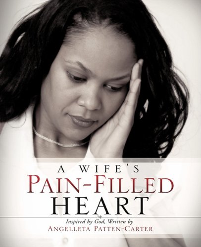 A Wife's Pain-Filled Heart [Paperback]