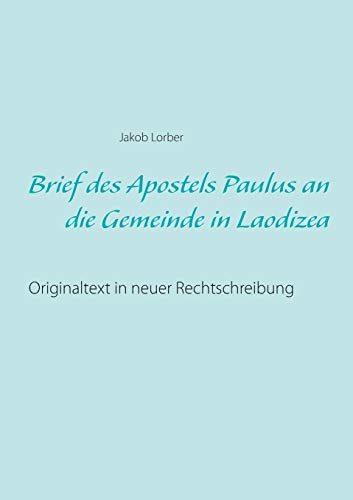 Brief des Apostels Paulus an Die Gemeinde in Laodizea [Paperback]