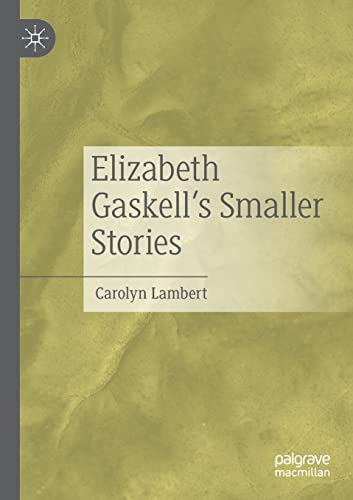 Elizabeth Gaskells Smaller Stories [Paperback]