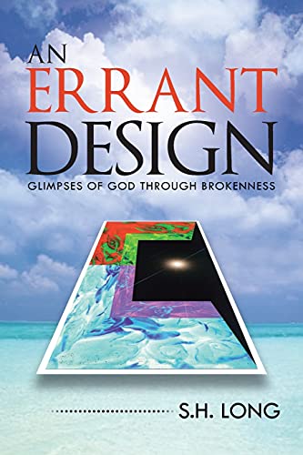 Errant Design  Glimpses of God Through Brokenness [Paperback]