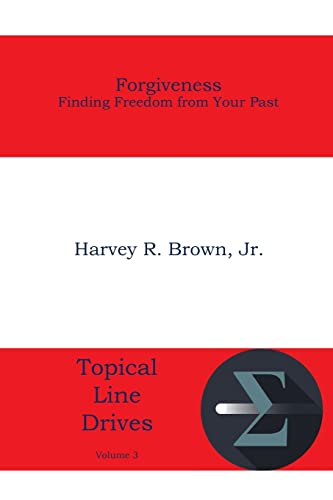 Forgiveness Finding Freedom From Your Past [Paperback]