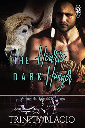 Heart's Dark Hunger  White Buffalo MC Series [Paperback]