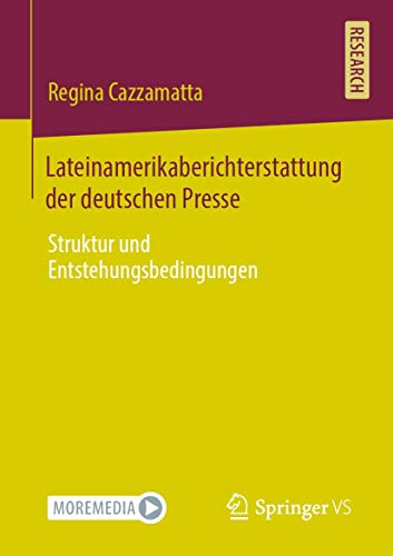 Lateinamerikaberichterstattung der deutschen Presse Struktur und Entstehungsbed [Paperback]