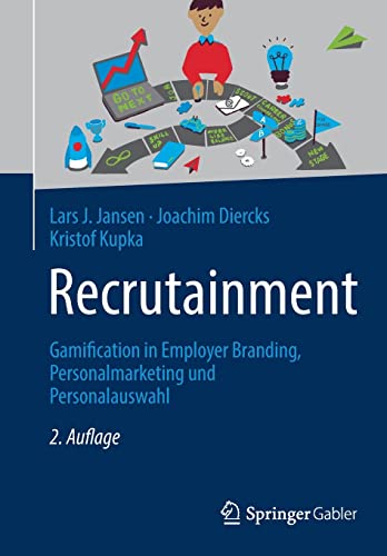 Recrutainment: Gamification in Employer Branding, Personalmarketing und Personal [Paperback]