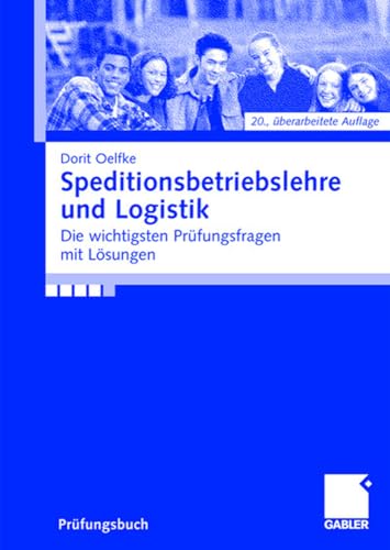 Speditionsbetriebslehre und Logistik: Die wichtigsten Prfungsfragen mit Lsunge [Paperback]