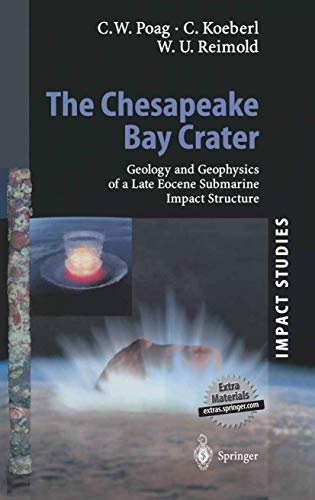 The Chesapeake Bay Crater: Geology and Geophysics of a Late Eocene Submarine Imp [Paperback]