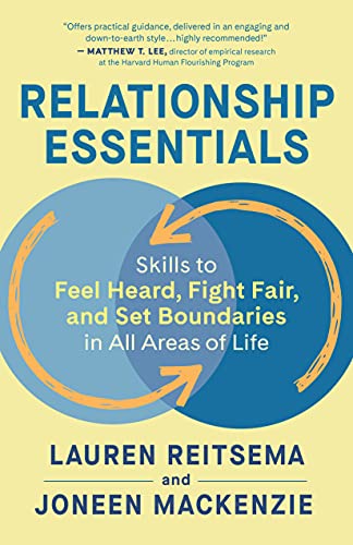 Relationship Essentials: Skills to Feel Heard, Fight Fair, and Set Boundaries in [Paperback]