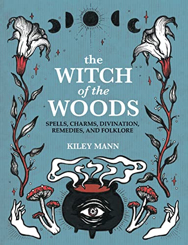 The Witch of The Woods: Spells, charms, divin