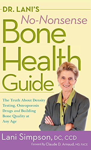 Dr. Lani's No-Nonsense Bone Health Guide The Truth About Density Testing, Osteo [Hardcover]