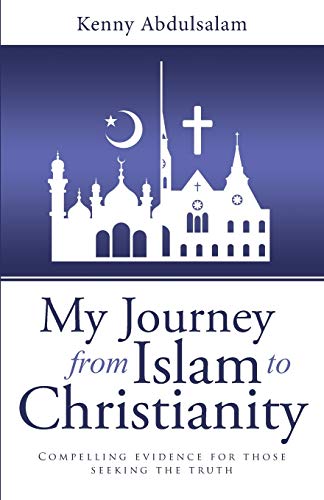 My Journey From Islam To Christianity Compelling Evidence For Those Seeking The [Paperback]