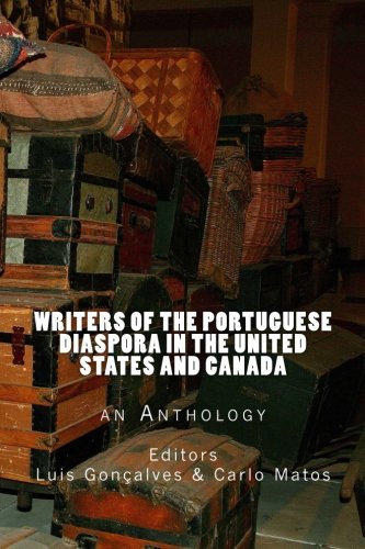 Writers Of The Portuguese Diaspora In The United States And Canada An Anthology [Paperback]