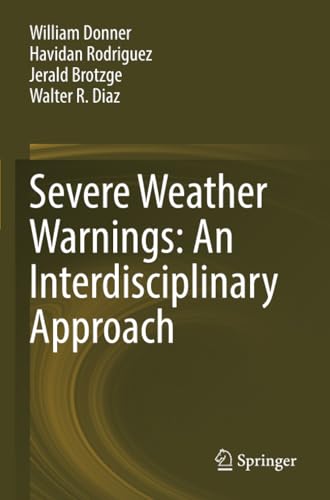 Severe Weather Warnings: An Interdisciplinary Approach [Paperback]